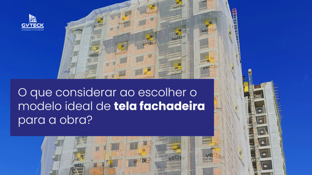 escolher o modelo ideal de tela fachadeira